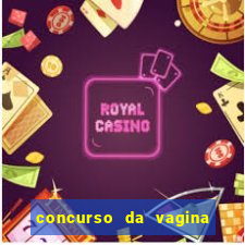 concurso da vagina mais bonita do brasil