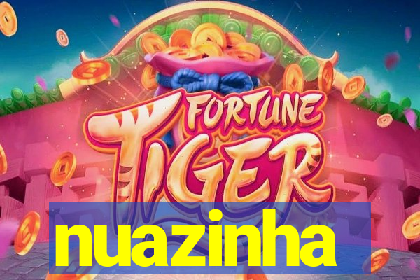 nuazinha