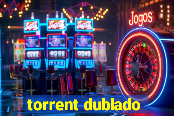 torrent dublado