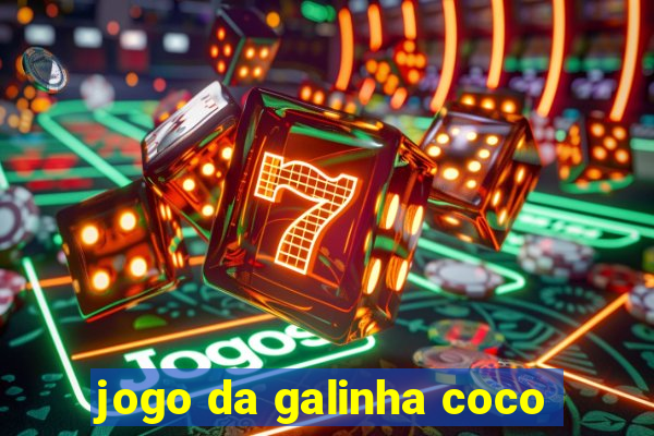 jogo da galinha coco