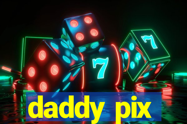 daddy pix