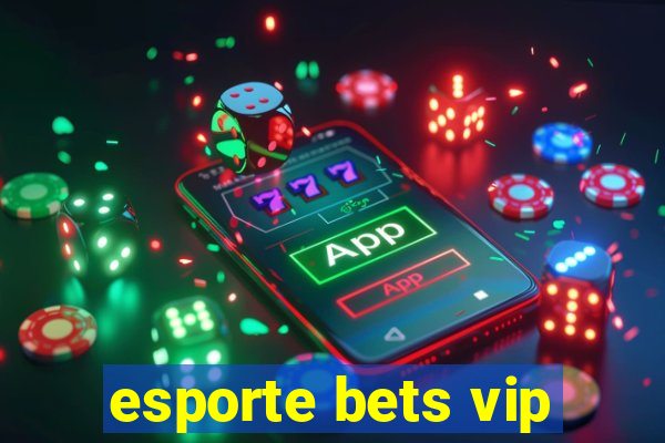 esporte bets vip