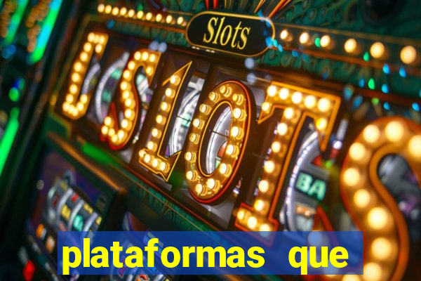 plataformas que estao pagando agora