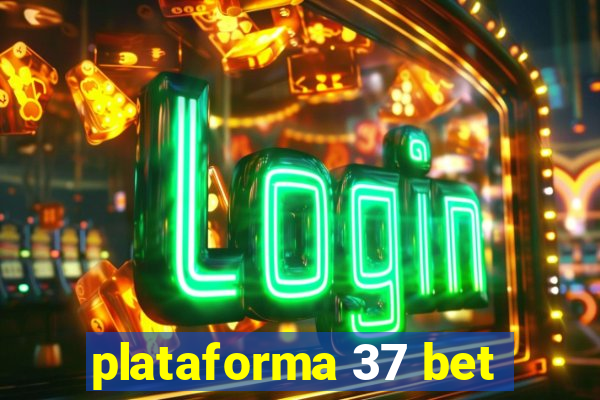 plataforma 37 bet