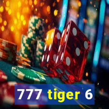 777 tiger 6