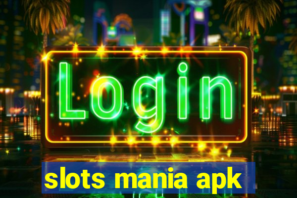 slots mania apk