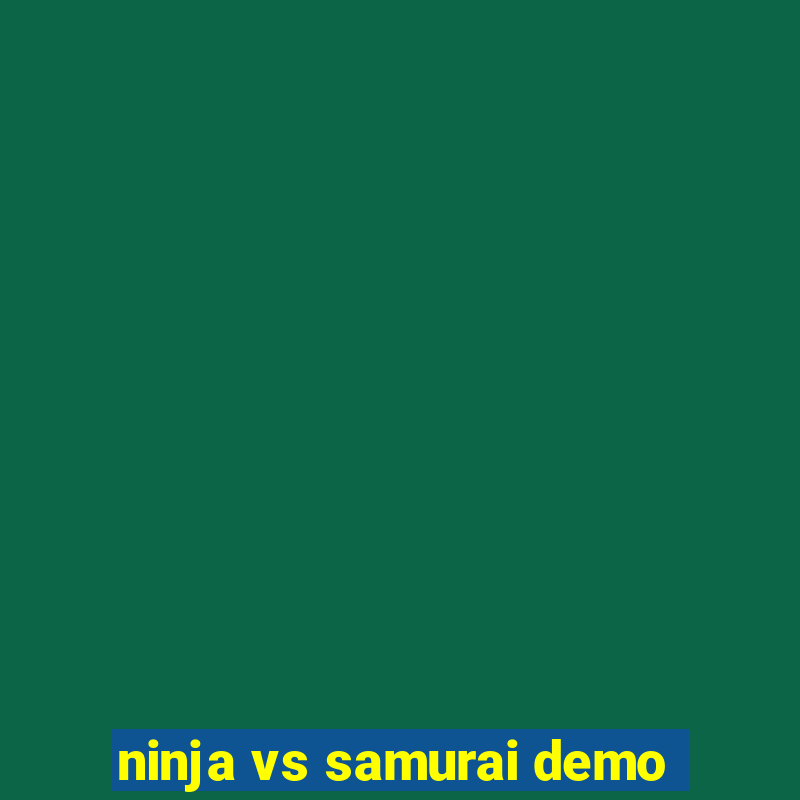 ninja vs samurai demo