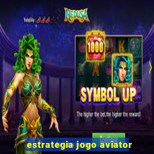 estrategia jogo aviator