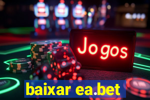 baixar ea.bet