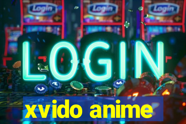 xvido anime