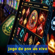 jogo do psv ao vivo