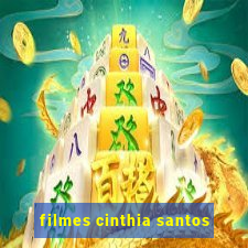 filmes cinthia santos