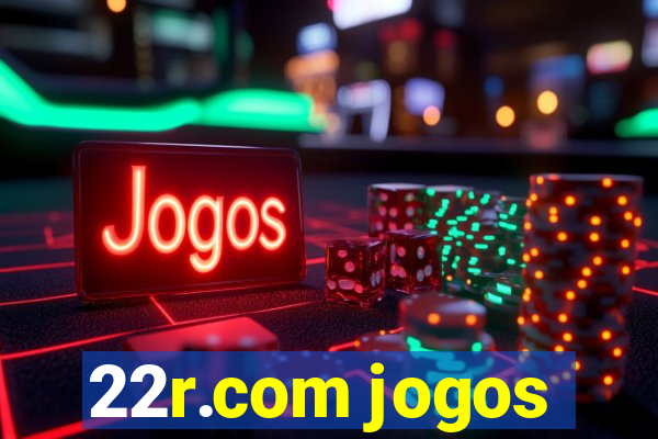 22r.com jogos