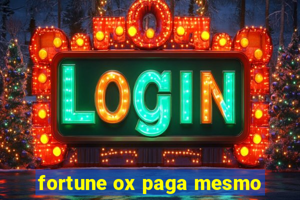 fortune ox paga mesmo