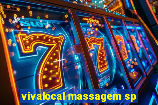 vivalocal massagem sp