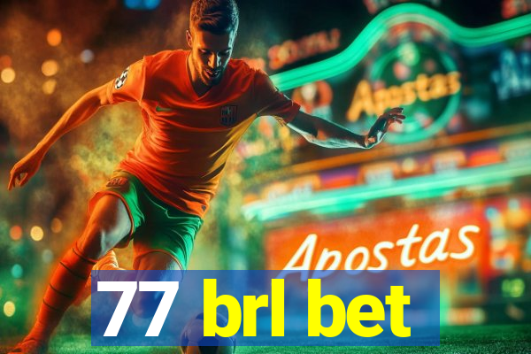 77 brl bet