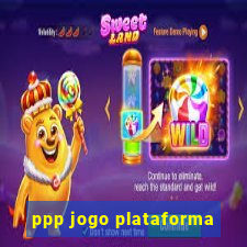 ppp jogo plataforma