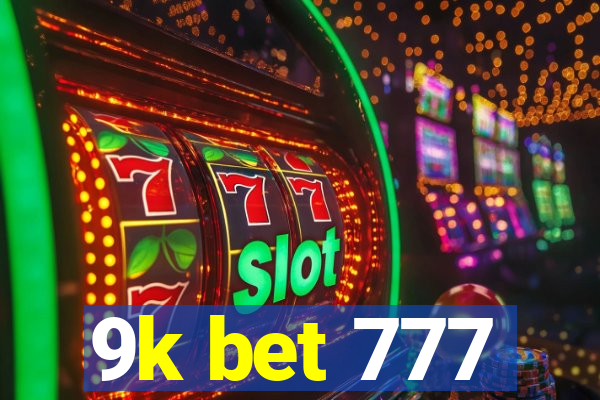 9k bet 777