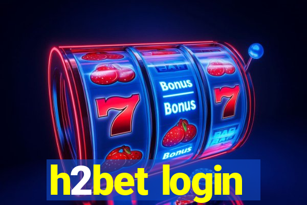 h2bet login