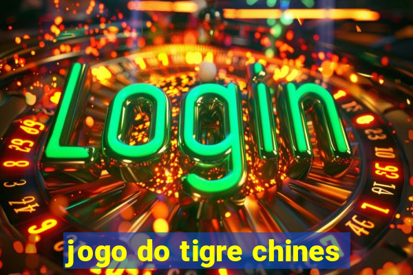 jogo do tigre chines