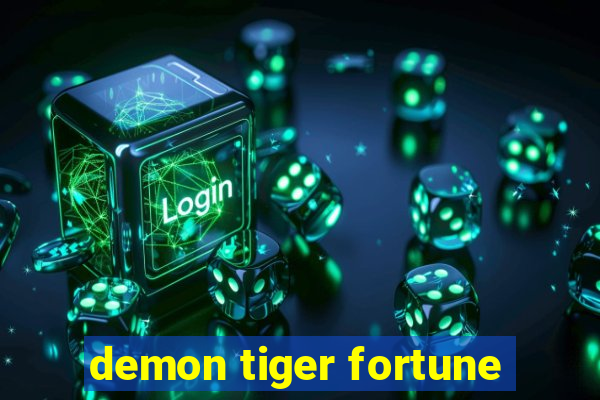 demon tiger fortune