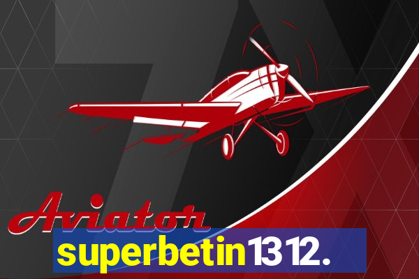 superbetin1312.com