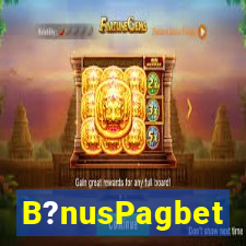 B?nusPagbet