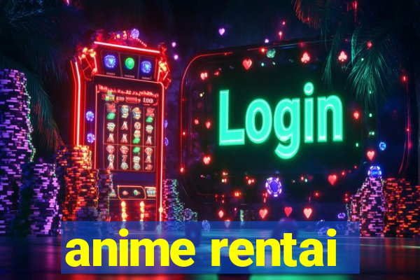 anime rentai