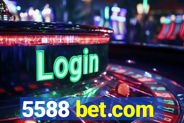 5588 bet.com