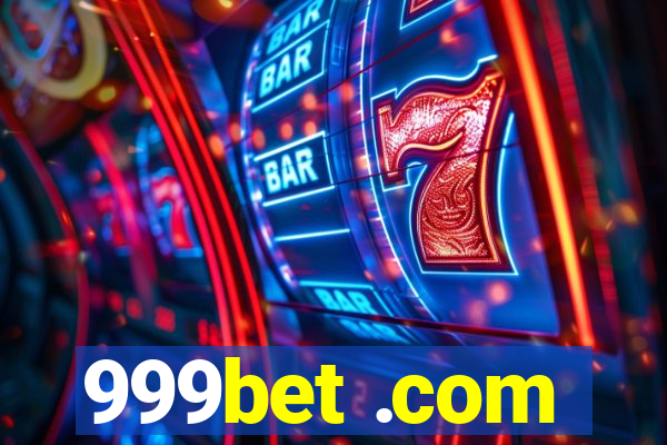 999bet .com