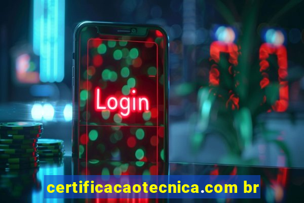 certificacaotecnica.com br