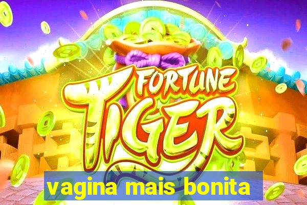 vagina mais bonita