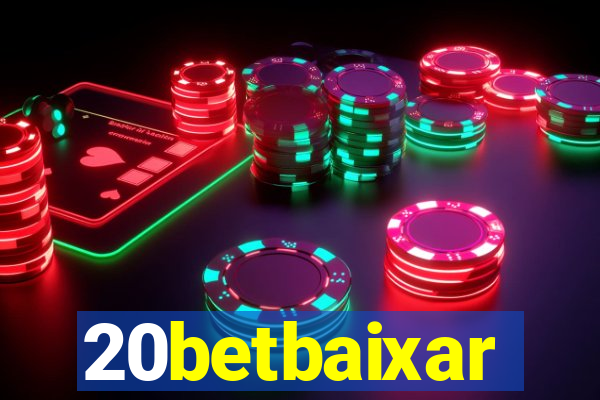 20betbaixar