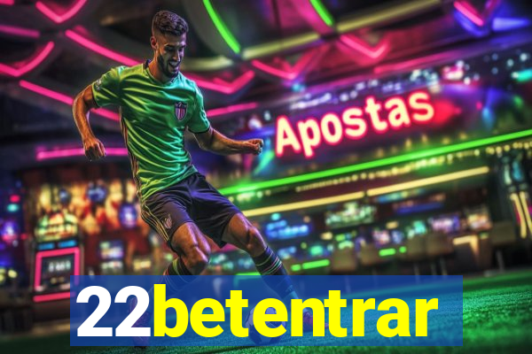 22betentrar