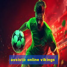 assistir online vikings