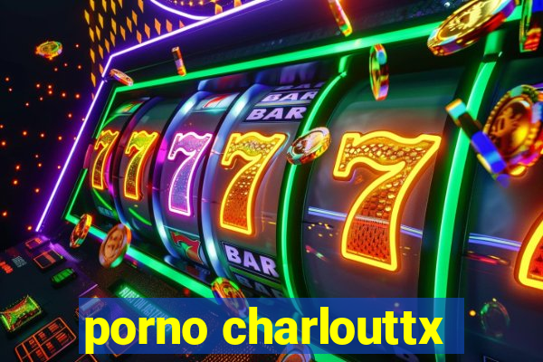 porno charlouttx