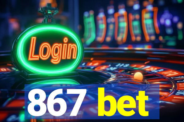 867 bet