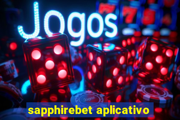 sapphirebet aplicativo