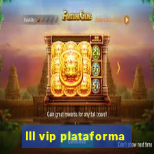 lll vip plataforma