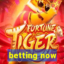 betting now