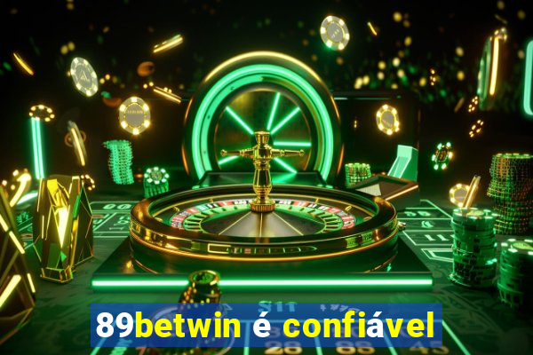 89betwin é confiável