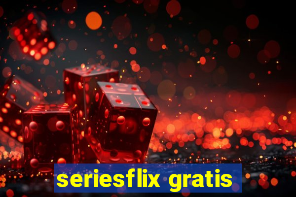 seriesflix gratis