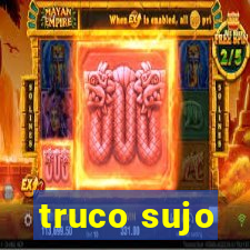 truco sujo