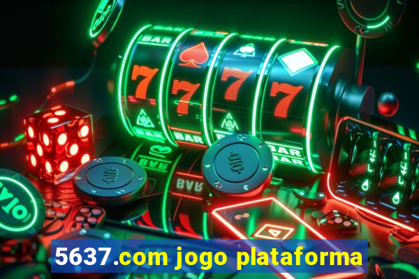 5637.com jogo plataforma