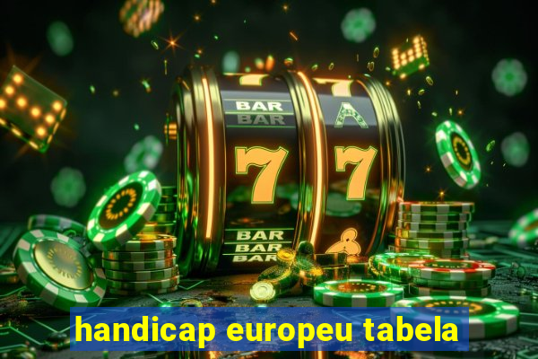 handicap europeu tabela