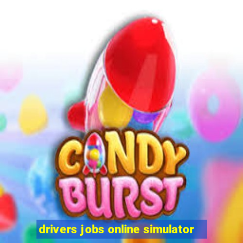 drivers jobs online simulator