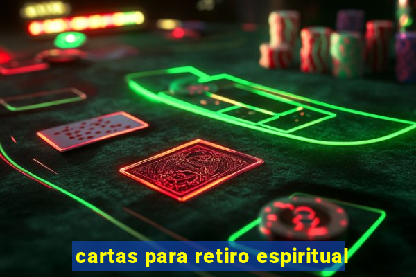 cartas para retiro espiritual