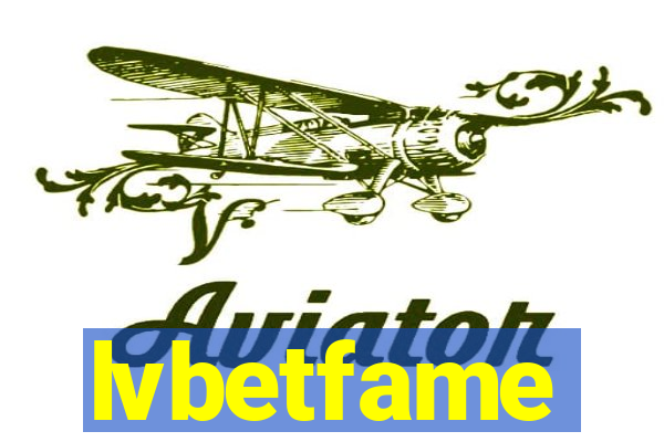 lvbetfame