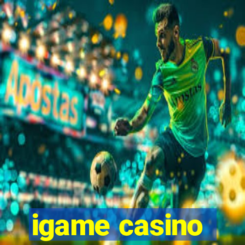 igame casino