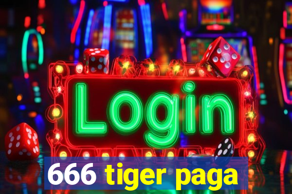 666 tiger paga